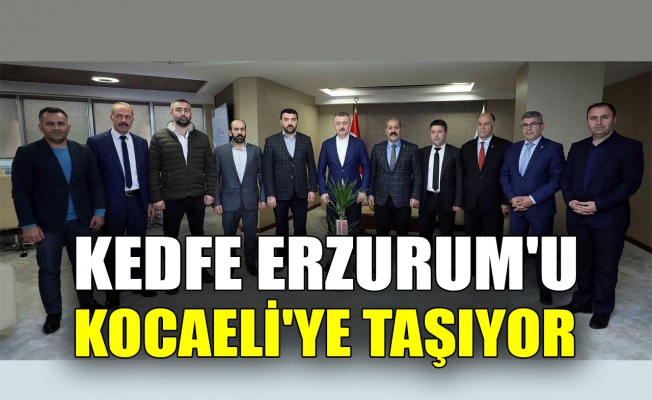 KEDFE Erzurum'u, Kocaeli'ye taşıyor