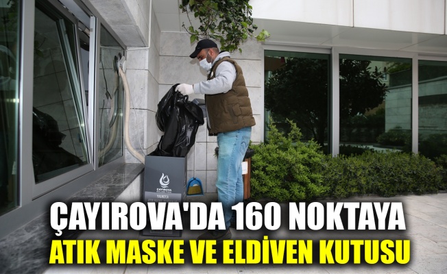 Çayırova'da 160 noktaya atık maske ve eldiven kutusu