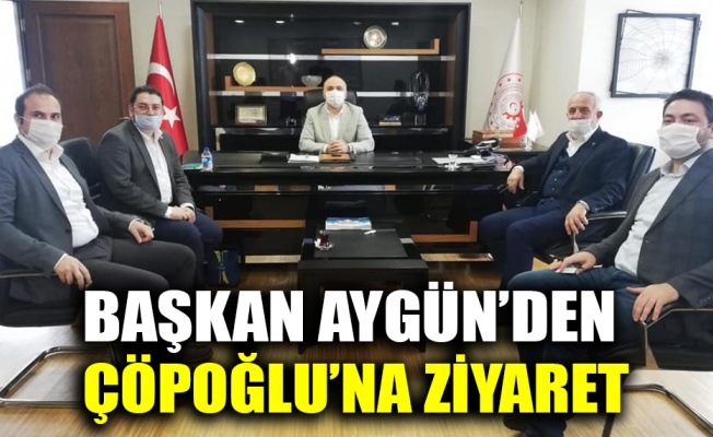Başkan Aygün’den, Çöpoğlu’na ziyaret