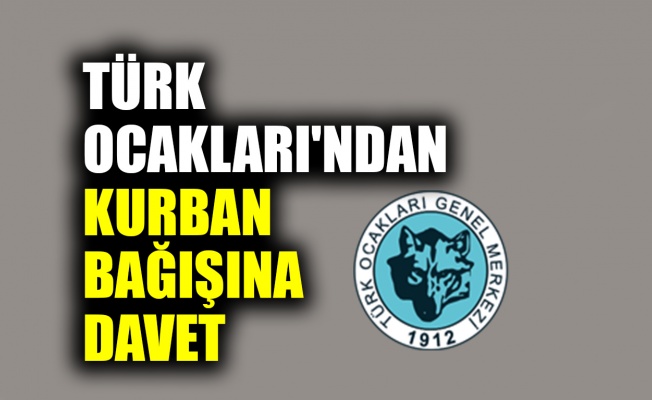Türk Ocakları'ndan kurban bağışına davet