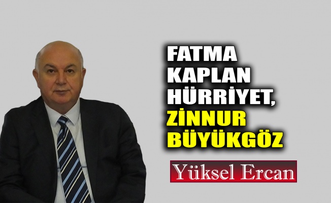 Fatma Kaplan Hürriyet-Zinnur Büyükgöz