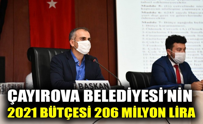 Çayırova Belediyesi’nin 2021 yılı bütçesi 206 milyon lira