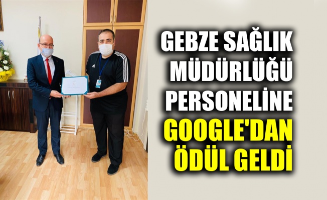 Gebze Sağlık Müdürlüğü personeline Google'dan ödül