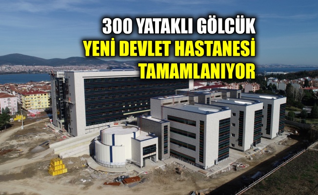 300 yataklı Gölcük Yeni Devlet Hastanesi tamamlanıyor