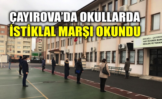 Çayırova’da okullarda İstiklal Marşı okundu