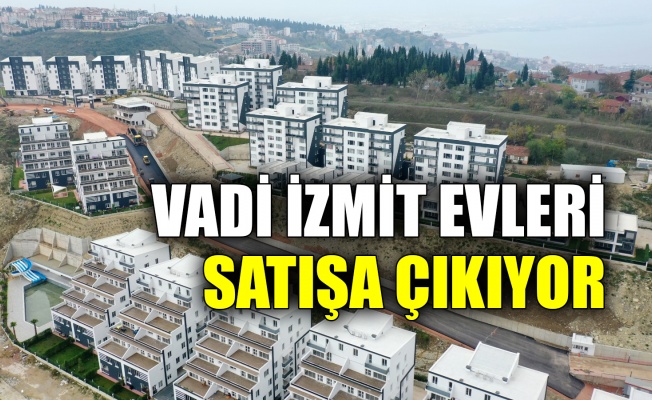 İzmit Belediyesi Vadi İzmit evlerini satışa çıkarıyor