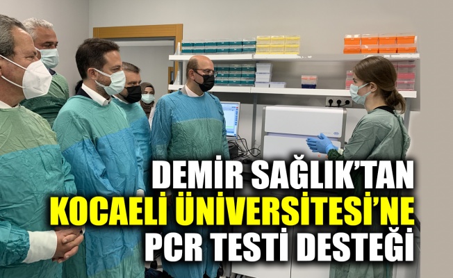 Demir Sağlık’tan, Kocaeli Üniversitesi’ne PCR testi desteği
