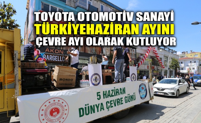 Toyota Otomotiv Sanayi Türkiye Haziran ayını çevre ayı olarak kutluyor