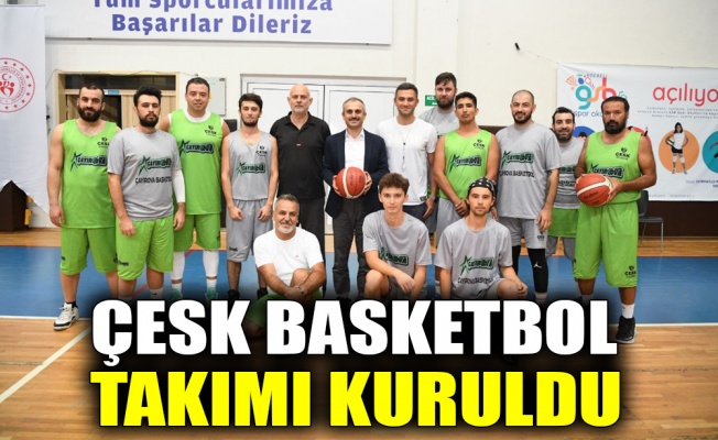 ÇESK Basketbol takımı kuruldu