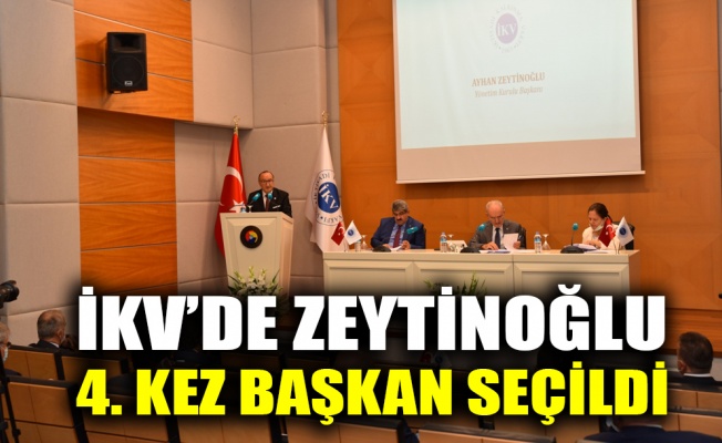 İKV’de Zeytinoğlu 4. kez başkan seçildi