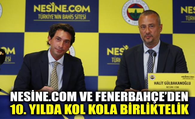 Nesine.com ve Fenerbahçe’den 10. yılda kol kola birliktelik