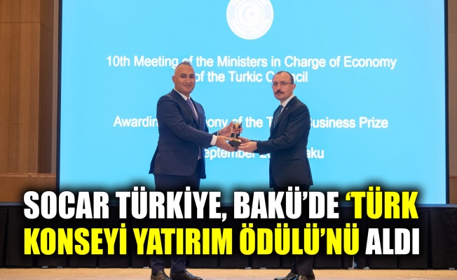 SOCAR Türkiye, Bakü’de ‘Türk Konseyi Yatırım Ödülü’nü aldı