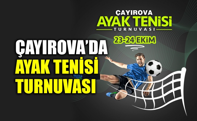 Çayırova’da Ayak Tenisi Turnuvası
