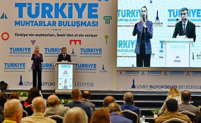 Türkiye Muhtarlar Buluşması İzmir’de başladı