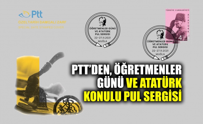 PTT’den, Öğretmenler Günü ve Atatürk konulu pul sergisi