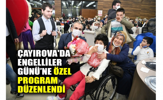 Çayırova'da Engelliler Günü’ne özel program düzenlendi