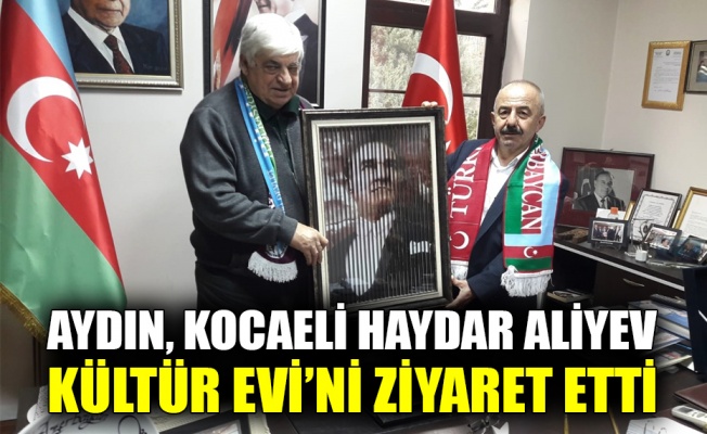 Aydın, Kocaeli Haydar Aliyev Kültür Evi’ni ziyaret etti