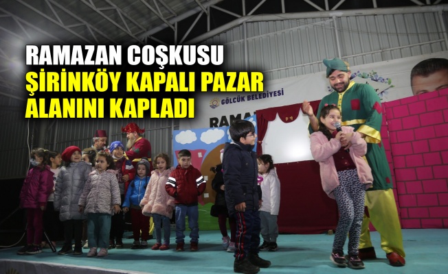 Ramazan coşkusu Şirinköy Kapalı Pazar alanını kapladı
