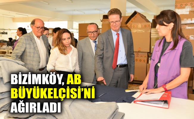 Bizimköy, AB Büyükelçisi’ni ağırladı