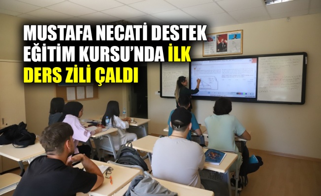 Mustafa Necati Destek Eğitim Kursu’nda ilk ders zili çaldı