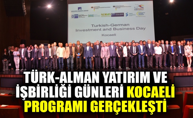 Türk-Alman Yatırım ve İşbirliği Günleri Kocaeli programı gerçekleşti