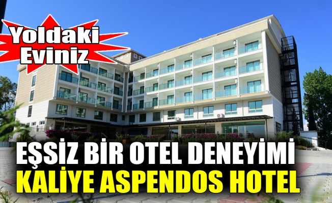 Eşsiz bir otel deneyimi Kaliye Aspendos Hotel