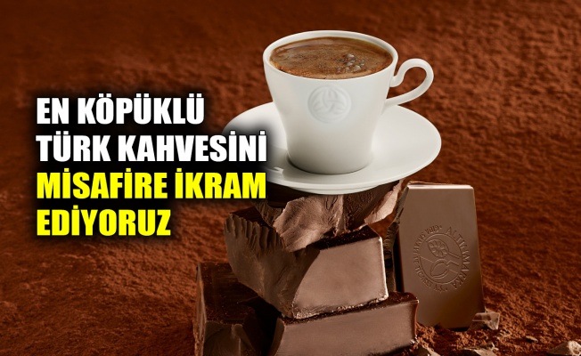 En köpüklü Türk Kahvesini misafire ikram ediyoruz