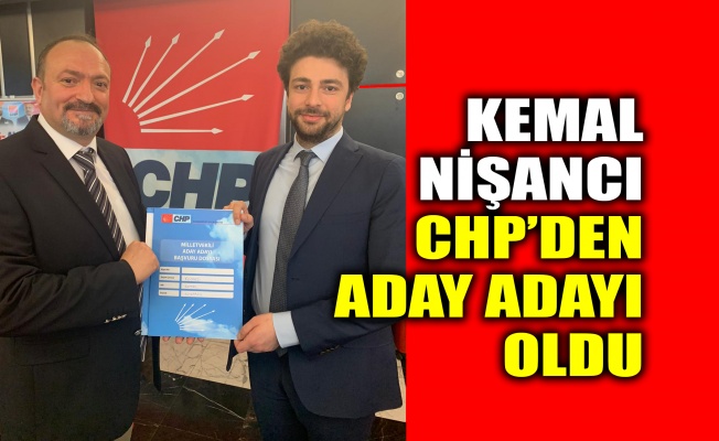 Kemal Nişancı CHP’den aday adayı oldu