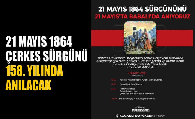 21 Mayıs 1864 Çerkes Sürgünü 158. yılında anılacak