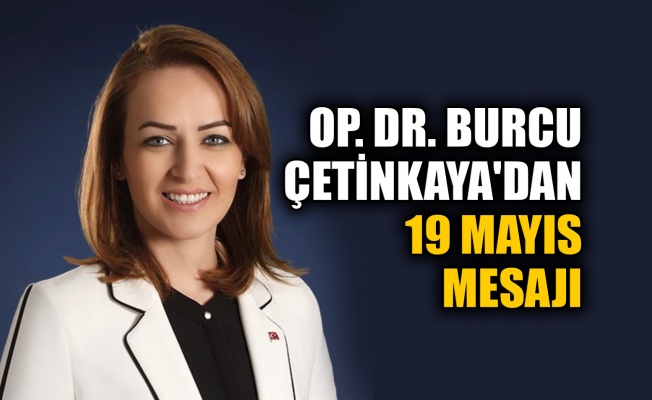 Op.Dr. Burcu Çetinkaya'dan 19 Mayıs mesajı