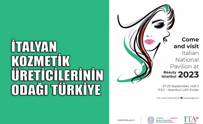 İtalyan kozmetik üreticilerinin odağı Türkiye