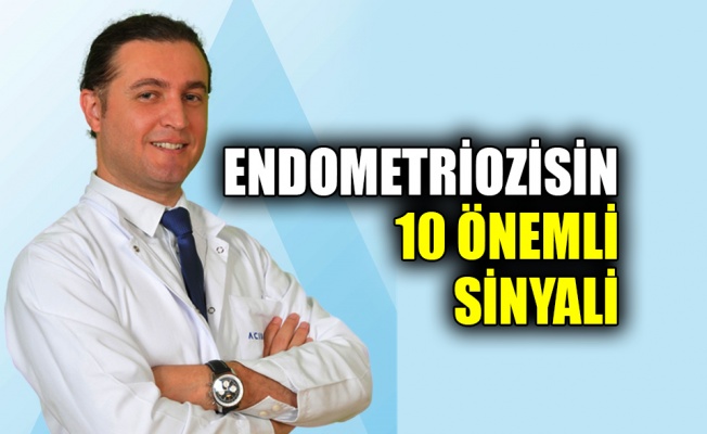 Endometriozisin 10 önemli sinyali