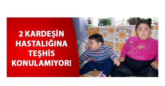 2,5 yaşındaki Semanur 55, kardeşi 9 aylık Yılmaz Buğra 25 kilo