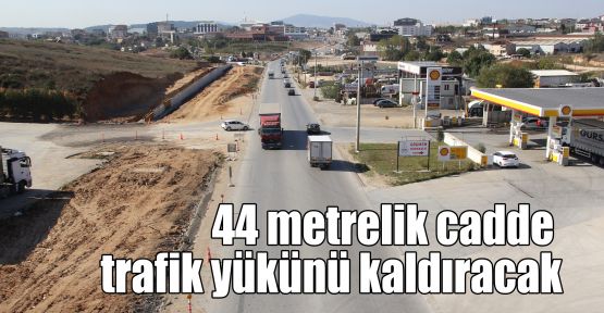 44 metrelik cadde trafik yükünü kaldıracak