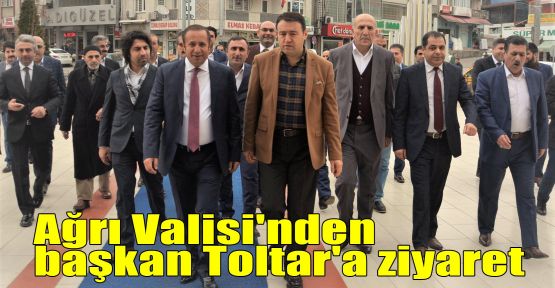  Ağrı Valisi'nden başkan Toltar'a ziyaret