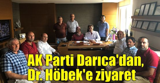  AK Parti Darıca'dan, Höbek'e ziyaret  