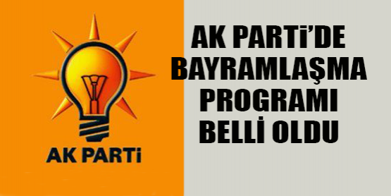 AK Parti’de bayramlaşma programı