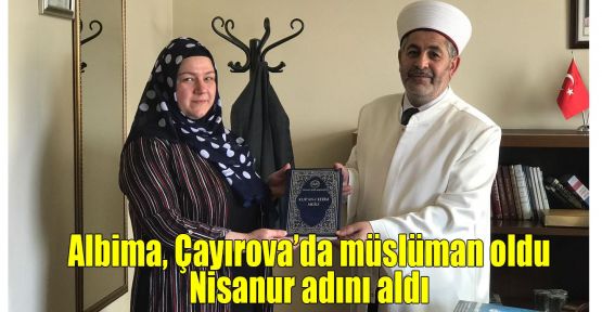 Albima, Çayırova’da müslüman oldu