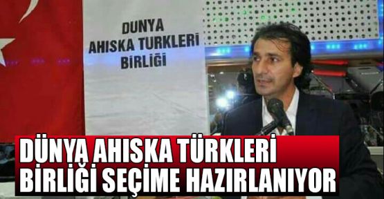 Aziz Aziz:Dünya Ahıska Türkleri Birliği seçime hazırlanıyor