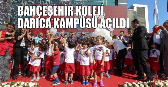 Bahçeşehir Koleji Darıca Kampüsü açıldı