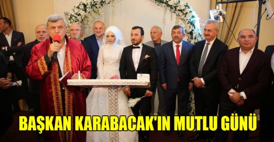  Başkan Karabacak'ın mutlu günü