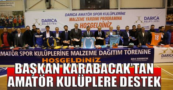 Başkan Karabacak'tan amatör kulüplere destek