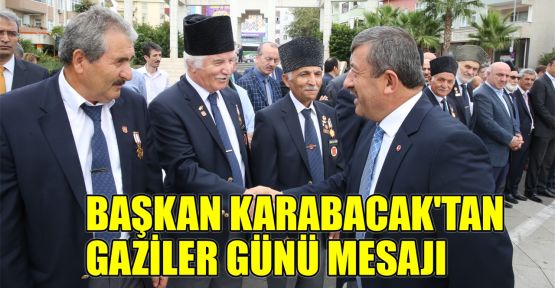 Başkan Karabacak'tan Gaziler Günü mesajı