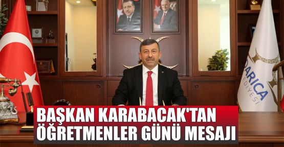 Başkan Karabacak'tan Öğretmenler Günü mesajı