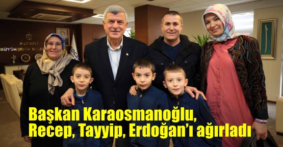   Başkan Karaosmanoğlu, Recep, Tayyip, Erdoğan’ı ağırladı