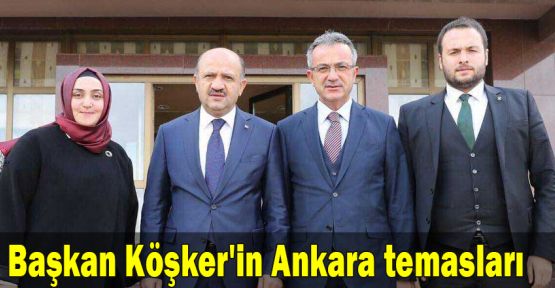 Başkan Köşker'in Ankara temasları