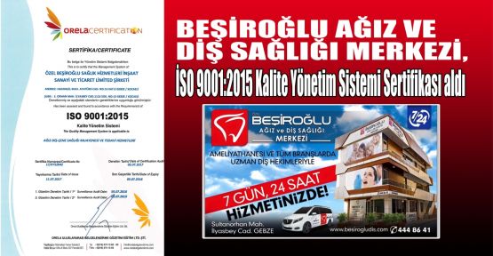  Beşiroğlu Diş Merkezi İSO 9001:2015 sertifikası aldı