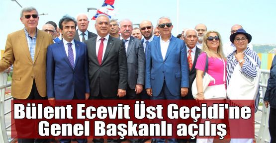 Bülent Ecevit Üst Geçidi'ne Genel Başkanlı açılış