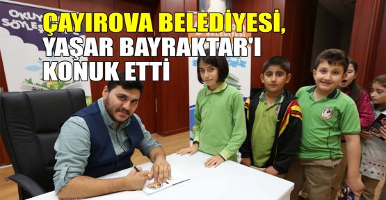  Çayırova Belediyesi, Yaşar Bayraktar'ı konuk etti