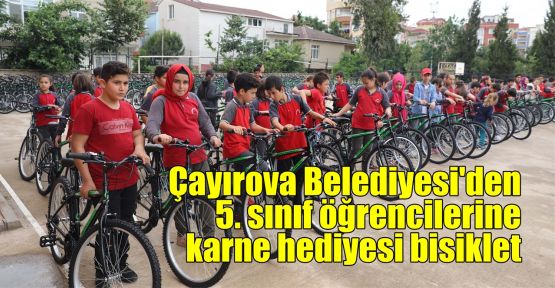 Çayırova Belediyesi'den 5. sınıf öğrencilerine karne hediyesi bisiklet